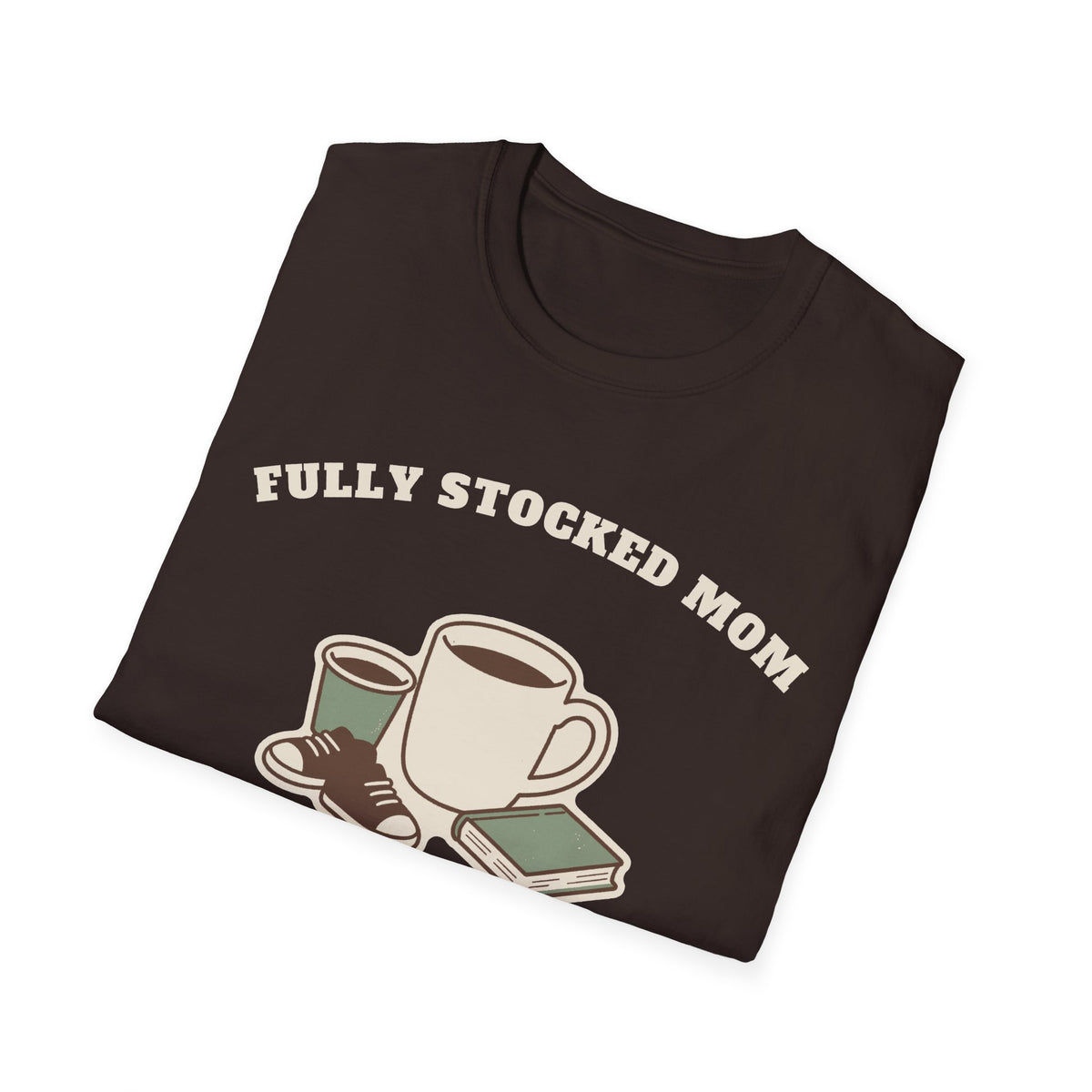 Fully Stocked Mom Tee – Everyday Softstyle