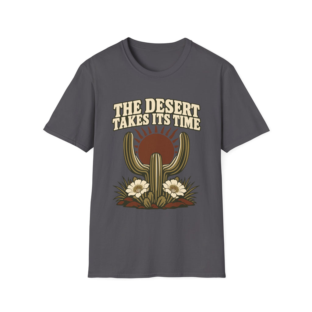 The Desert Takes Its Time Tee – Everyday Softstyle