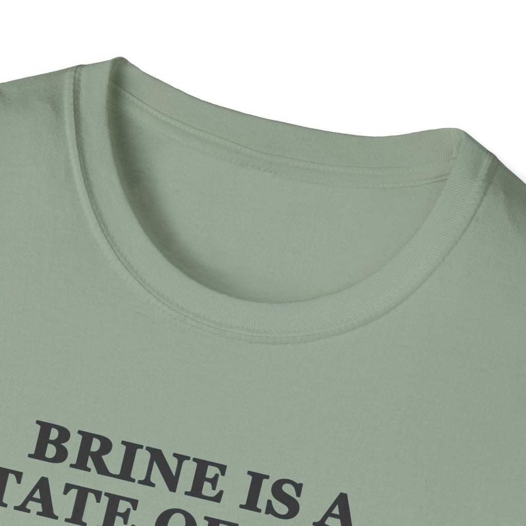 Brine Is a State of Mind Tee – Everyday Softstyle