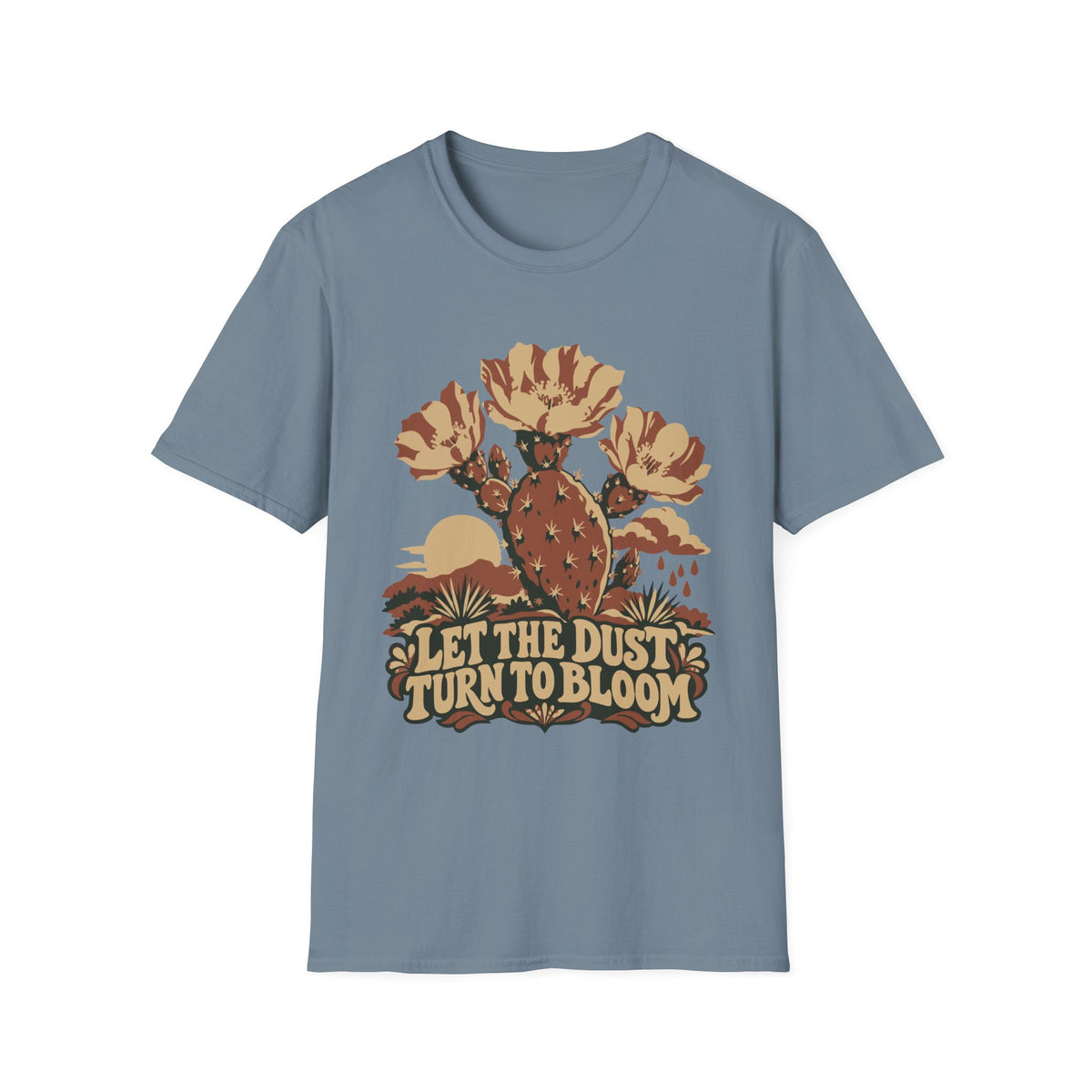 Let the Dust Turn to Bloom Tee – Everyday Softstyle