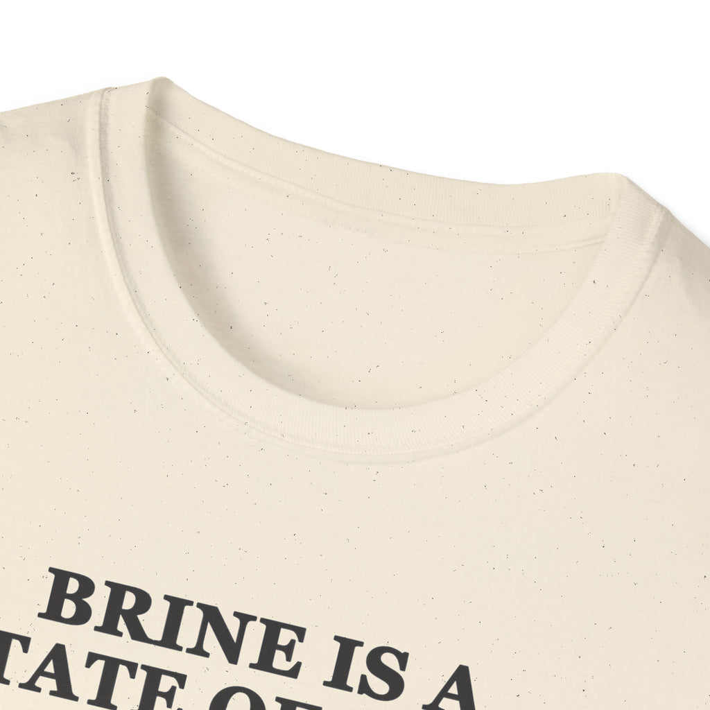 Brine Is a State of Mind Tee – Everyday Softstyle