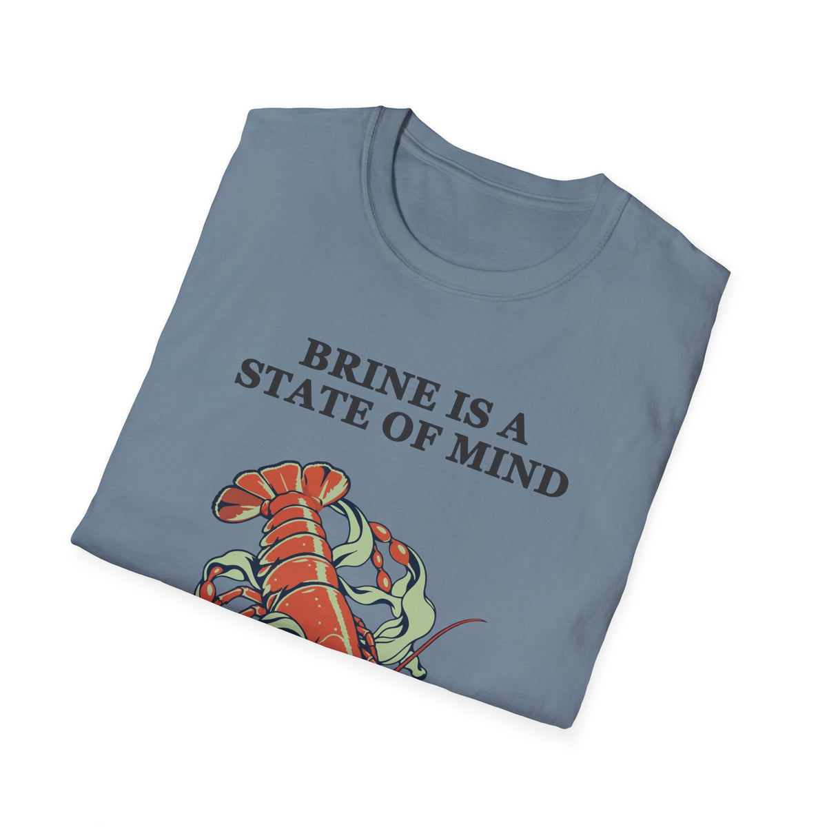 Brine Is a State of Mind Tee – Everyday Softstyle